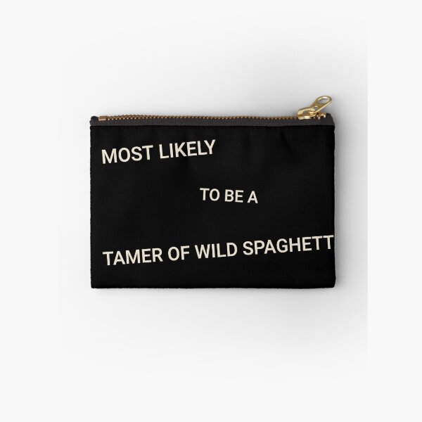 Item preview, Most Likely to Be a Tamer of Wild Spaghetti designed and sold by StudioTVDinners.