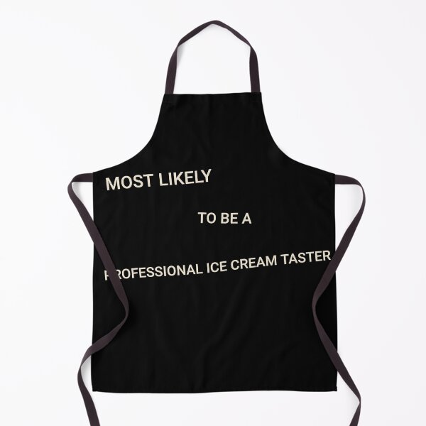 Item preview, Most Likely to Be a Professional Ice Cream Taster designed and sold by StudioTVDinners.