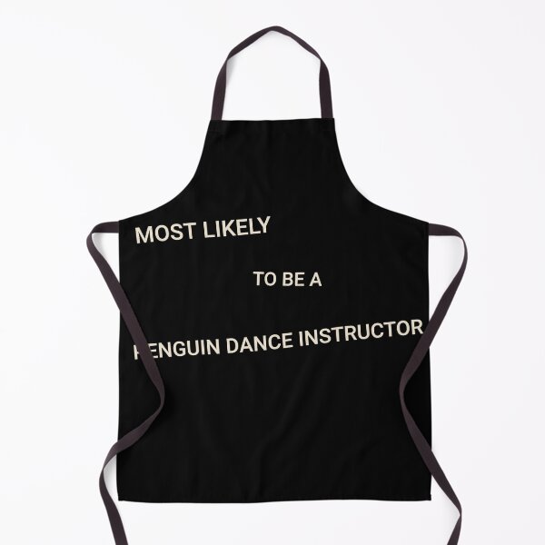 Item preview, Most Likely to Be a Penguin Disco Dance Instructor designed and sold by StudioTVDinners.