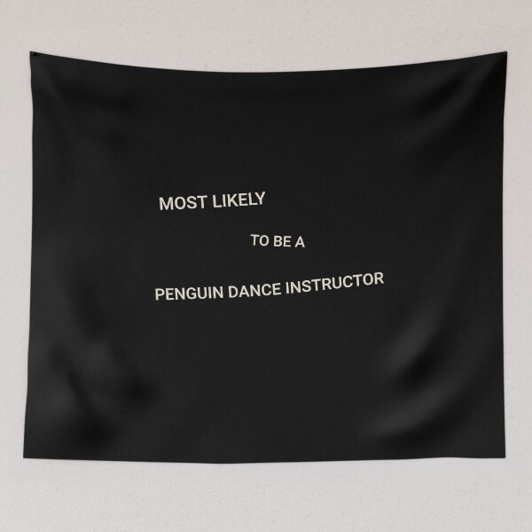 Item preview, Most Likely to Be a Penguin Disco Dance Instructor designed and sold by StudioTVDinners.