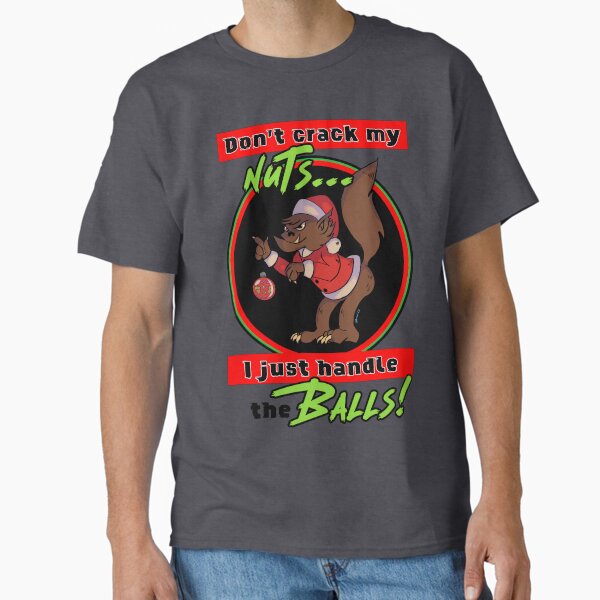 Holiday Creatures - Don't Crack My Nuts Classic T-Shirt