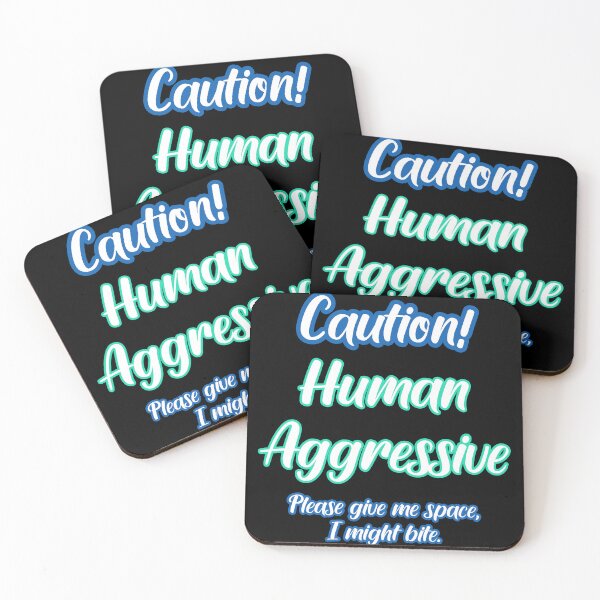 Item preview, Human Aggressive designed and sold by Stray Dog Artisans.