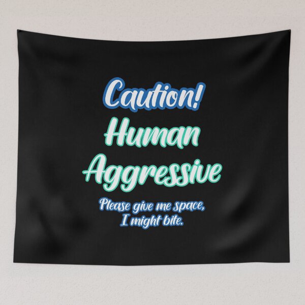 Item preview, Human Aggressive designed and sold by Stray Dog Artisans.