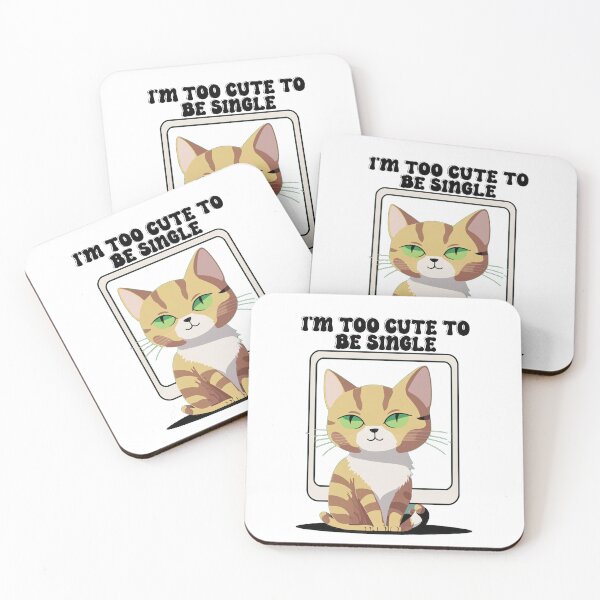 Item preview, i'm too cute to be single designed and sold by dya-baino.