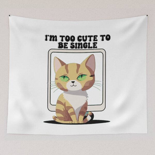 Item preview, i'm too cute to be single designed and sold by dya-baino.