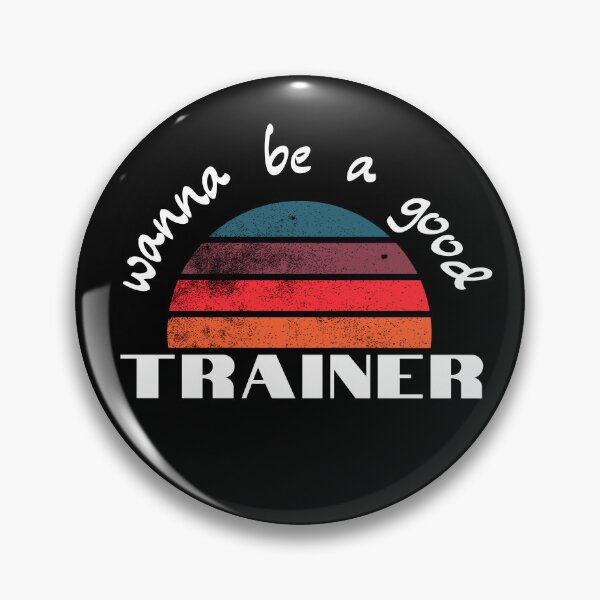 Item preview, wanna be a Good Trainer designed and sold by 3ple7.