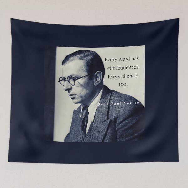 Item preview, Sartre portrait and  quote: Every word has consequences. Every silence, too. designed and sold by artbleed.