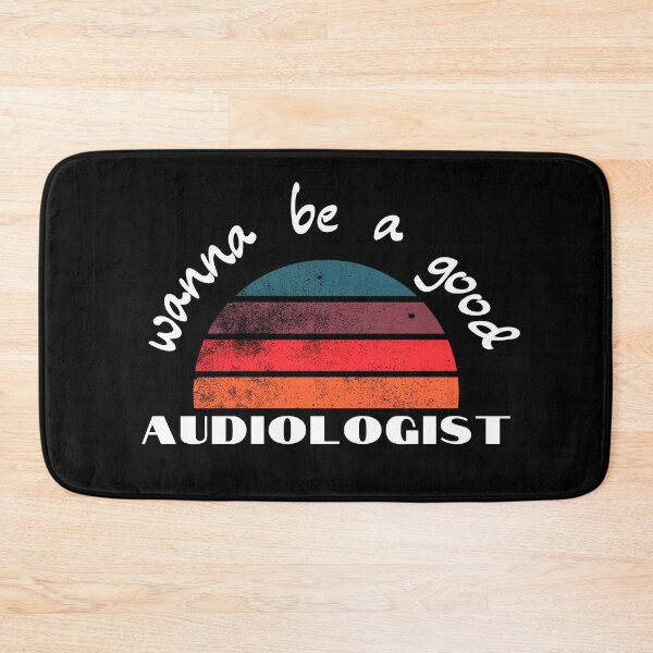 Item preview, wanna be a Good Audiologist designed and sold by 3ple7.