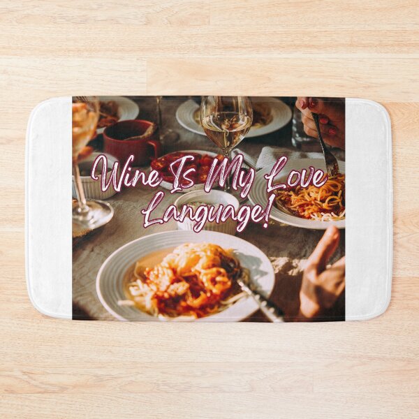 Item preview, Wine Is My Love Language! designed and sold by TidyKitchenInc.