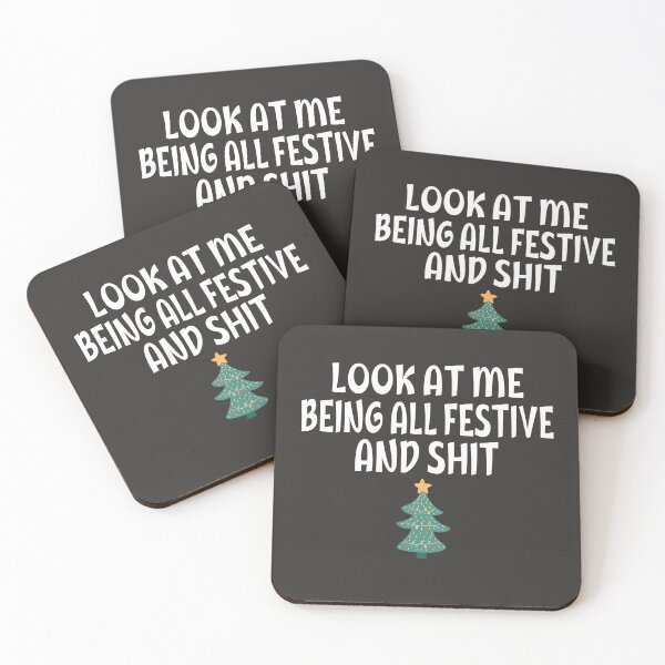 Item preview,  Funny Christmas Humor Look At Me Being All Festive And Shit Quotes designed and sold by HalloweenGift.