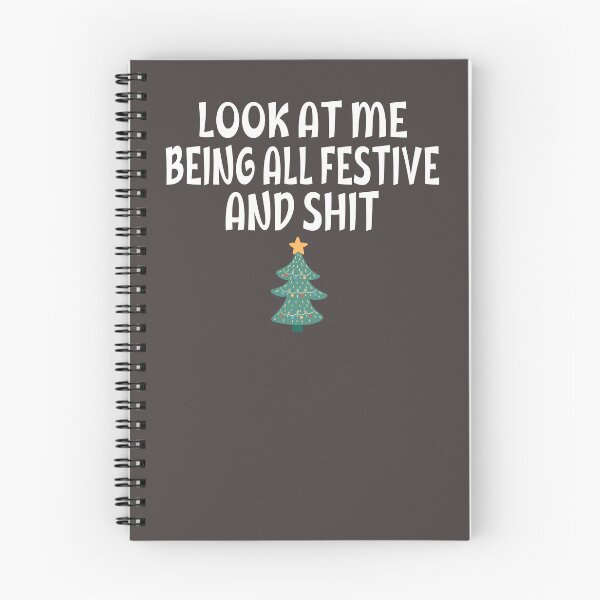 Item preview,  Funny Christmas Humor Look At Me Being All Festive And Shit Quotes designed and sold by HalloweenGift.