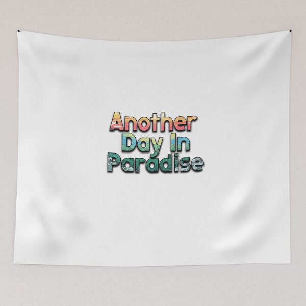 Item preview, Another Day In Paradise designed and sold by Cray96.
