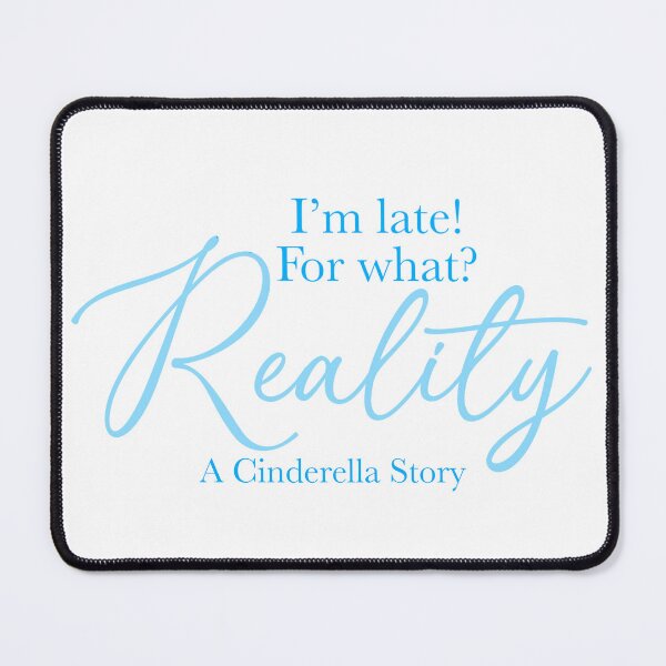 Item preview, Reality Quote 2 - A Cinderella Story designed and sold by TeaLimeTwo.