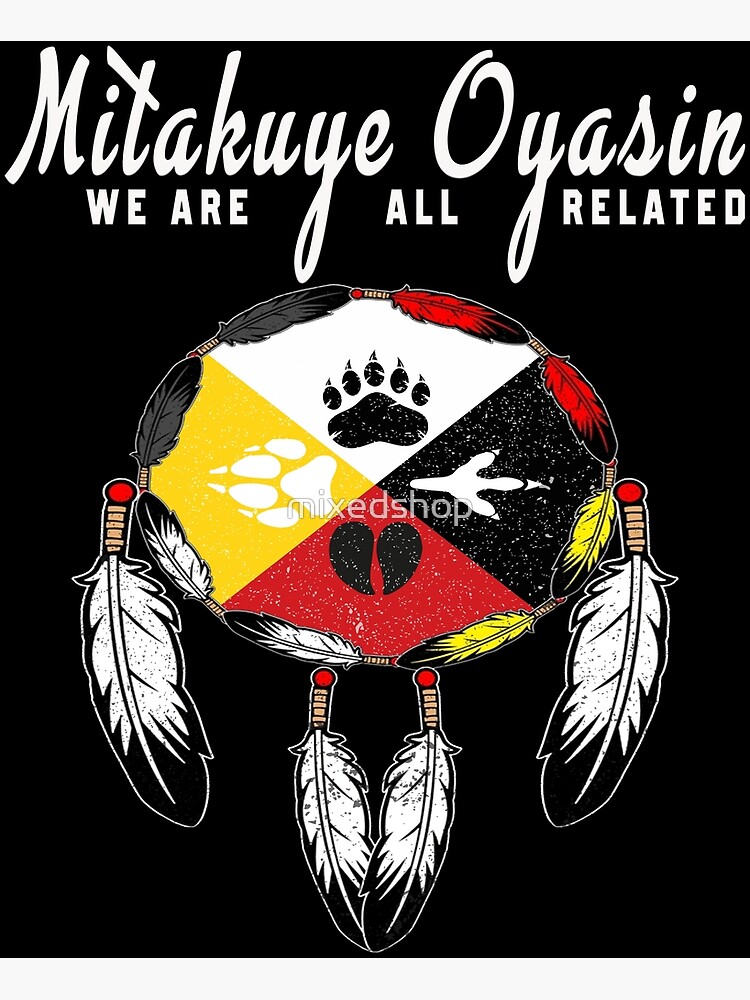 Mitakuye Photographic Prints for Sale | Redbubble