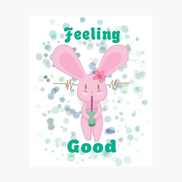 Item preview, Feeling Good designed and sold by BunnyRose1988.