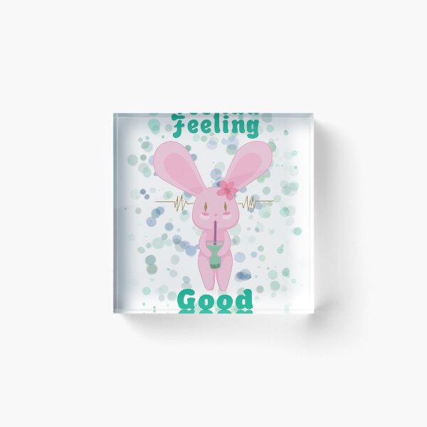 Item preview, Feeling Good designed and sold by BunnyRose1988.