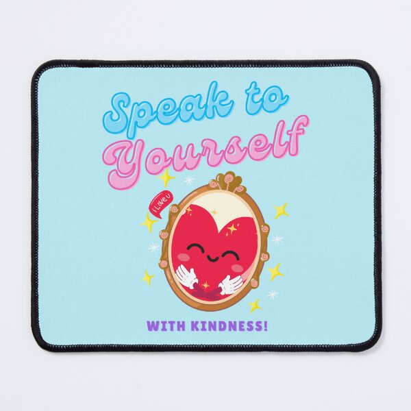 Item preview, Speak to yourself with kindness designed and sold by ohappidayz.