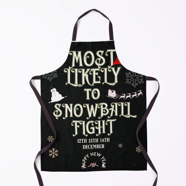 Item preview, Most likely to snow ball fight designed and sold by yourfashionway.