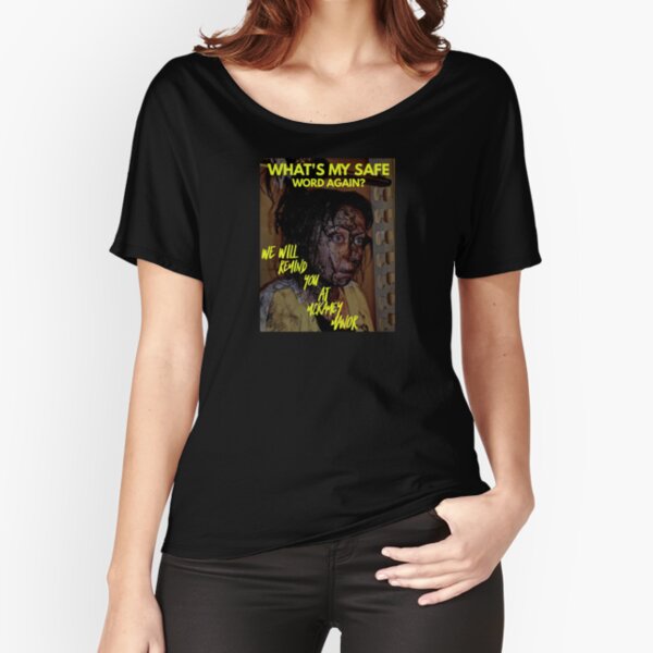 What’s my safe word? Relaxed Fit T-Shirt