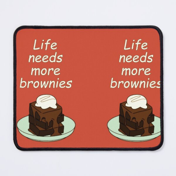 Item preview, Life needs more brownies designed and sold by Thedigital91.