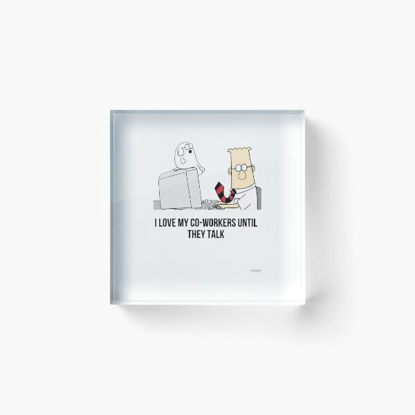 Item preview, Dilbert I love my co-workers until they talk designed and sold by Hamtaissm.