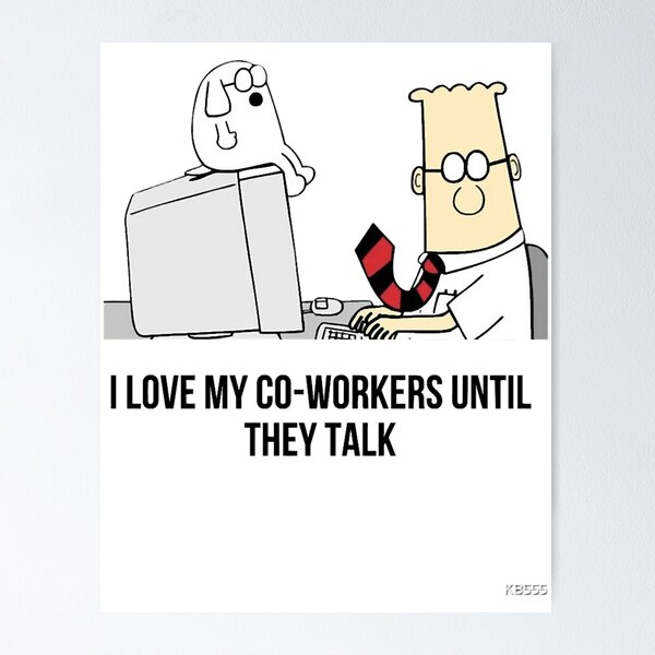 Item preview, Dilbert I love my co-workers until they talk designed and sold by Hamtaissm.