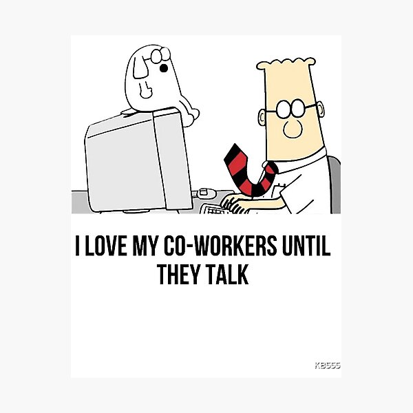 Item preview, Dilbert I love my co-workers until they talk designed and sold by Hamtaissm.