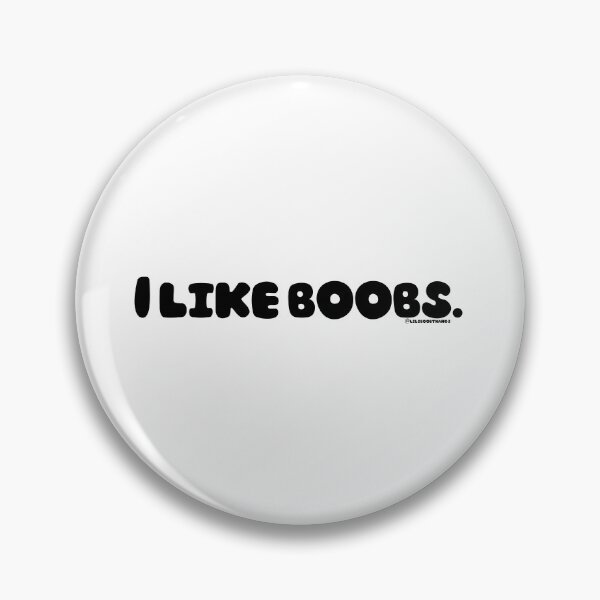 Item preview, I like boobs., v1 | @lilsboobthangs designed and sold by lilsboobthangs.