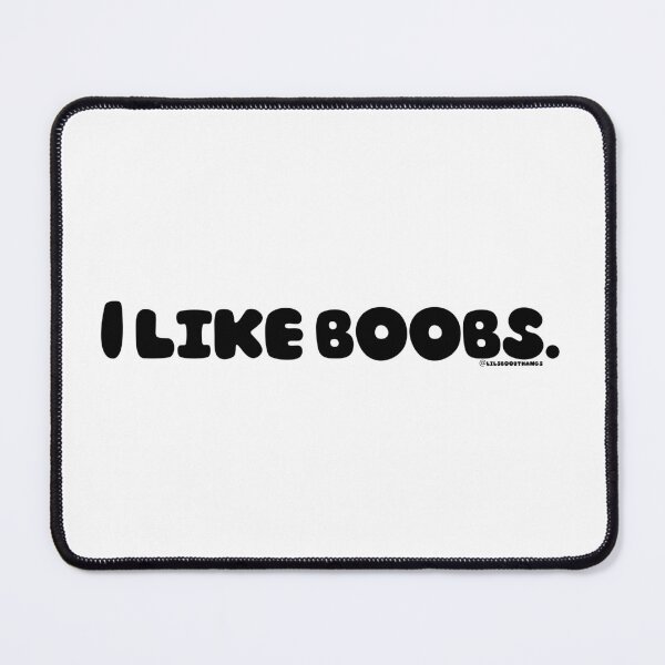 Item preview, I like boobs., v1 | @lilsboobthangs designed and sold by lilsboobthangs.