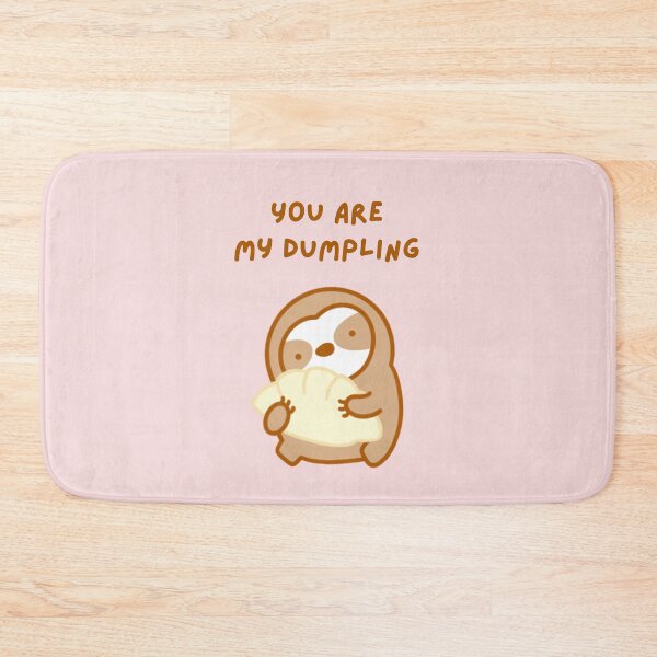 Item preview, You’re My Dumpling Sloth  designed and sold by theslothinme.