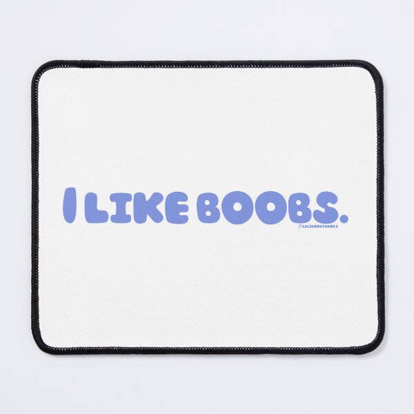 Item preview, I like boobs., v6 | @lilsboobthangs designed and sold by lilsboobthangs.
