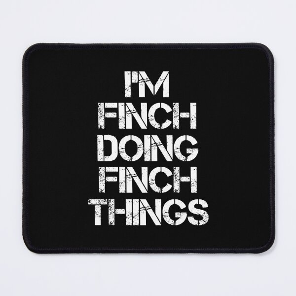 Item preview, Finch Name - Finch Doing Finch Things designed and sold by LindenAverhart3.