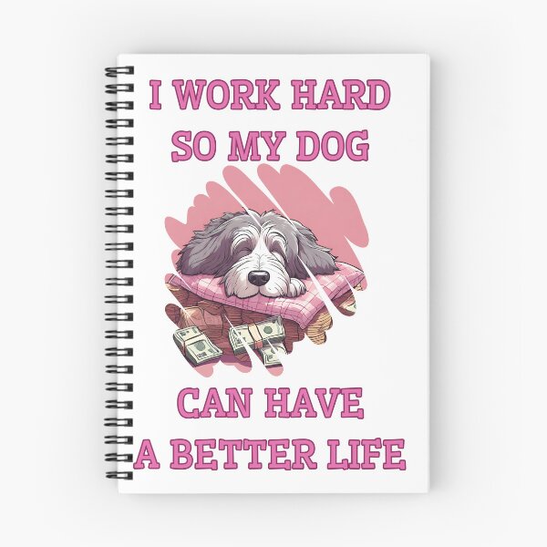 Item preview, Bearded collie dog "I Work Hard So My Dog Can Have A Better Life" designed and sold by GoodyPaws.