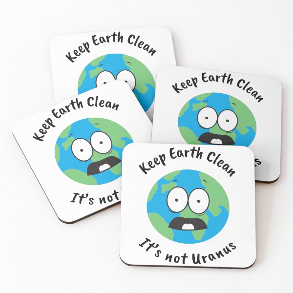 Item preview, Keep the Earth Clean, It's not Uranus designed and sold by geosciandi.