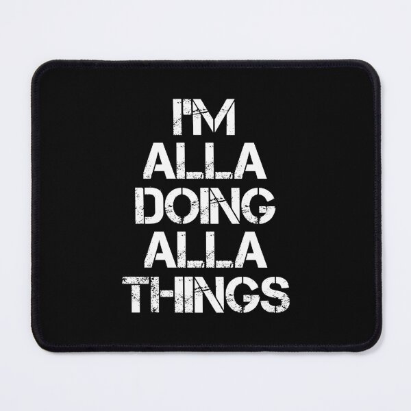 Item preview, Alla Name - Alla Doing Alla Things designed and sold by LindenAverhart3.