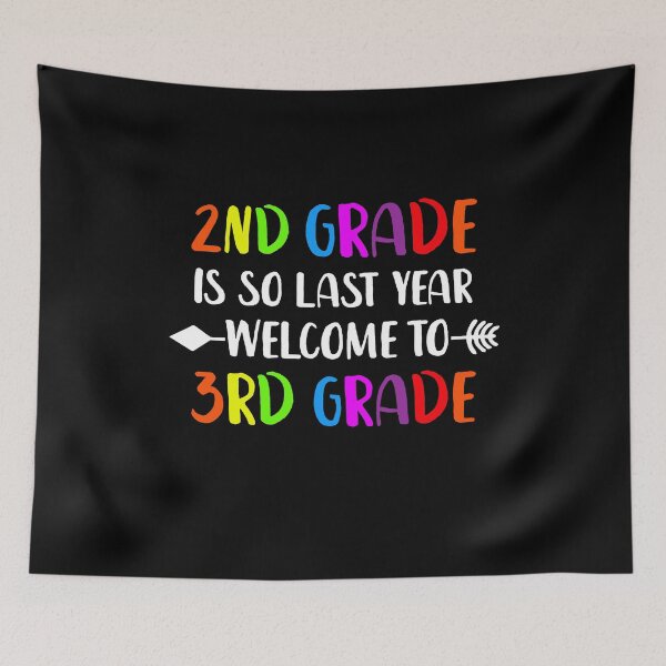 Item preview, 2nd Grade Is So Last Year welcome to 3rd Grade 4 designed and sold by ruinzahelva.