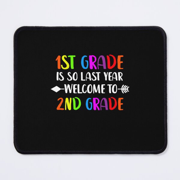 Item preview, 1st grade is so last year welcome to 2nd grade 3 designed and sold by ruinzahelva.