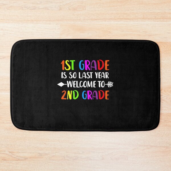 Item preview, 1st grade is so last year welcome to 2nd grade 3 designed and sold by ruinzahelva.