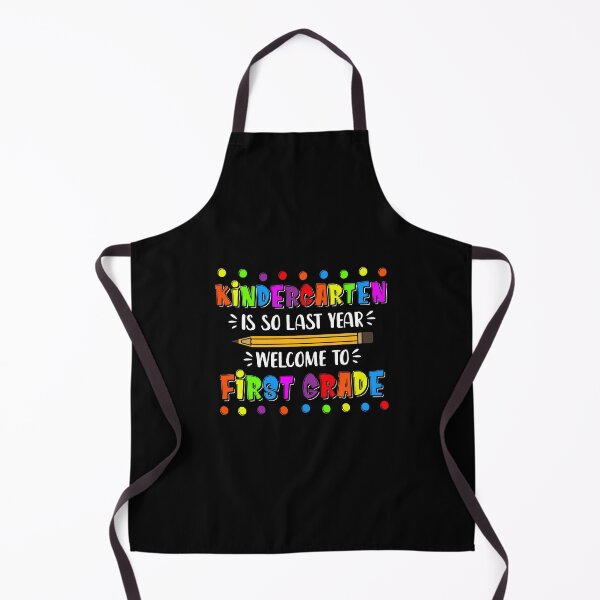 Item preview, kindergarten is so last year welcome to first grade 4 designed and sold by ruinzahelva.
