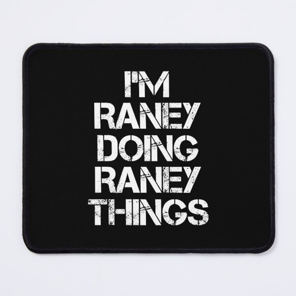 Item preview, Raney Name - Raney Doing Raney Things designed and sold by LindenAverhart3.