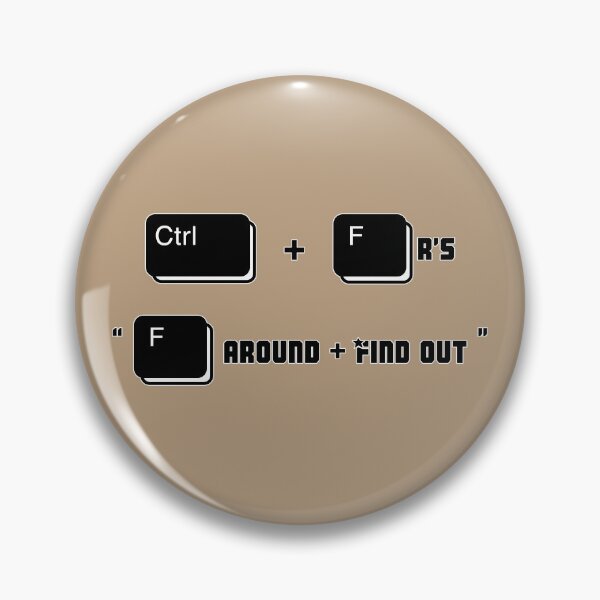 Item preview, Ctrl + Fr's, F around and Find out! designed and sold by HighSpeedWear.