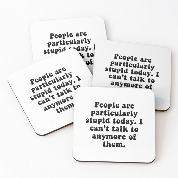 Item preview, People Are Stupid designed and sold by ng0nanthit.