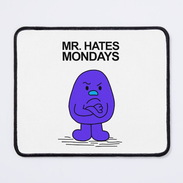 Item preview, Mr. Hates Mondays designed and sold by Scat the cat.