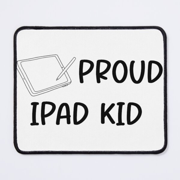 Item preview, Proud Ipad kid designed and sold by tamster1.