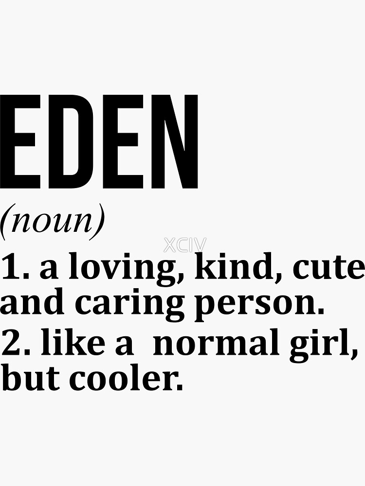 Eden Name Definition&quot; Sticker for Sale by XCIV | Redbubble