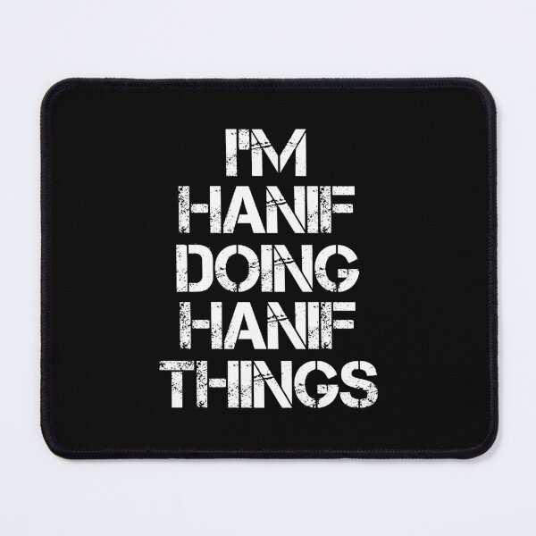 Item preview, Hanif Name - Hanif Doing Hanif Things designed and sold by LindenAverhart3.