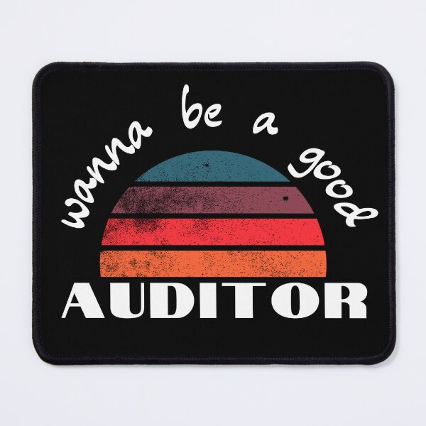 Item preview, wanna be a Good Auditor designed and sold by 3ple7.