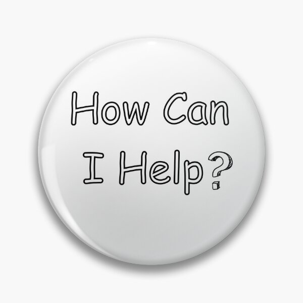 Item preview, How Can I Help designed and sold by ArtiJet.