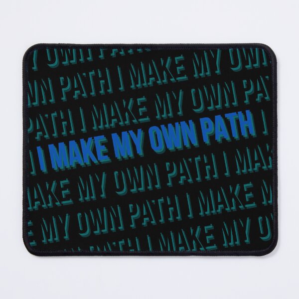 Item preview, I Make My Own Path designed and sold by Glashu.