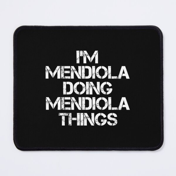 Item preview, Mendiola Name - Mendiola Doing Mendiola Things designed and sold by LindenAverhart3.